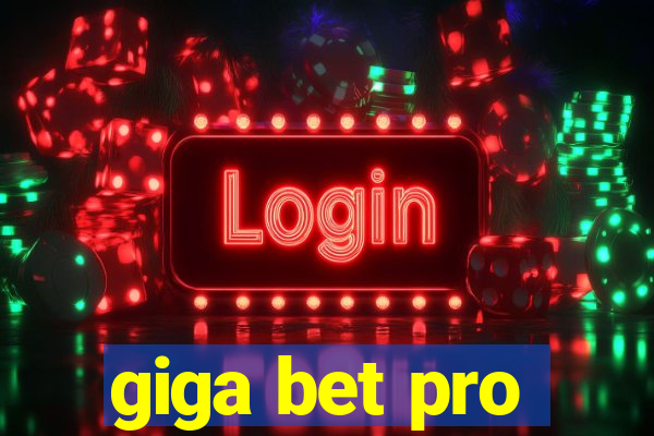 giga bet pro